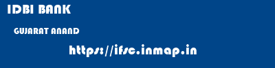 IDBI BANK  GUJARAT ANAND    ifsc code